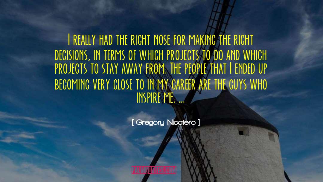 Right Decision quotes by Gregory Nicotero