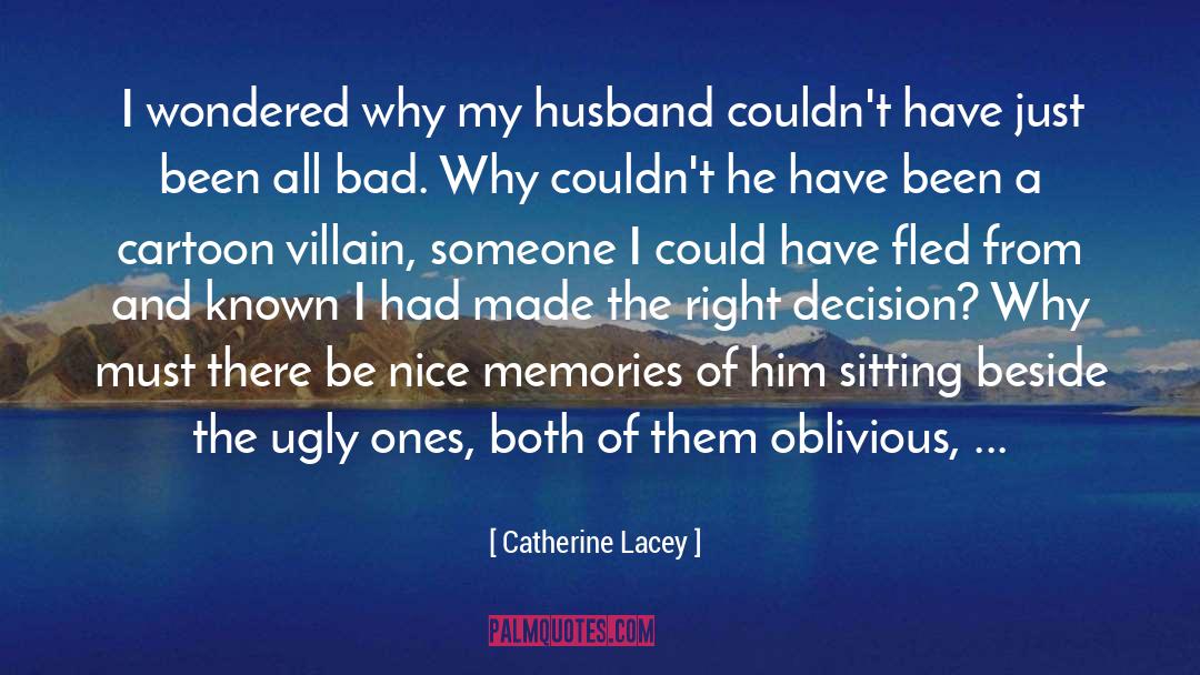 Right Decision quotes by Catherine Lacey