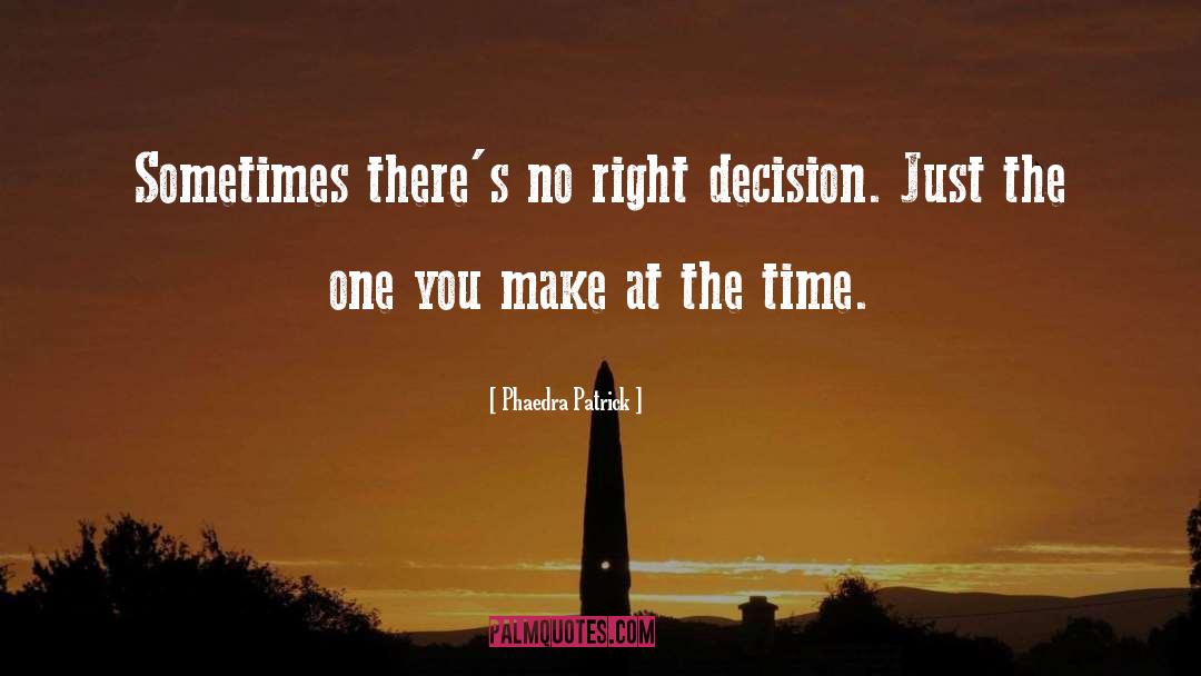 Right Decision quotes by Phaedra Patrick