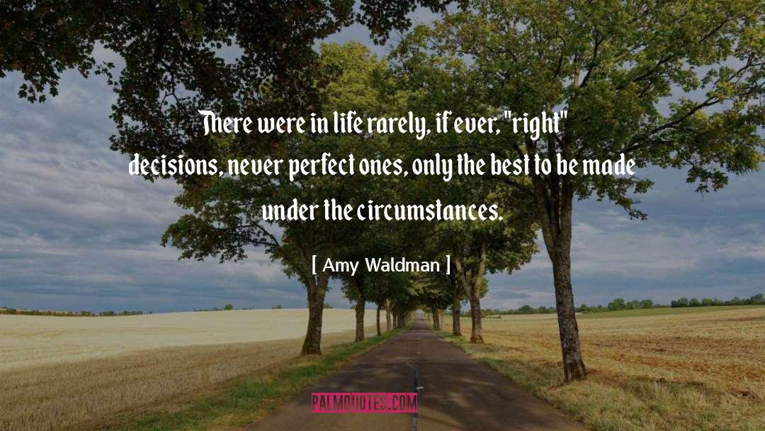 Right Decision quotes by Amy Waldman