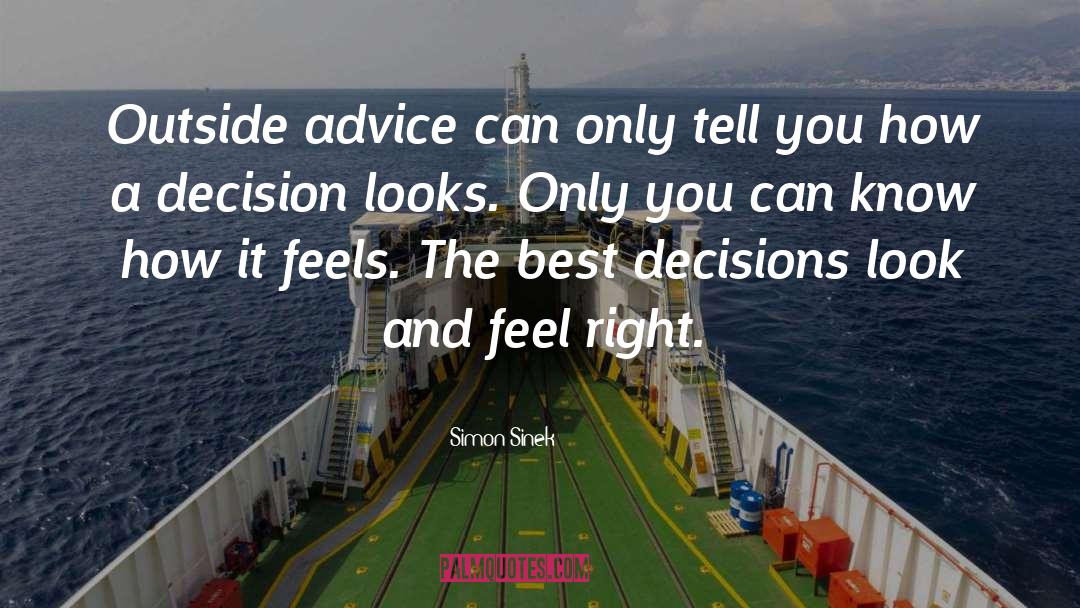 Right Decision quotes by Simon Sinek