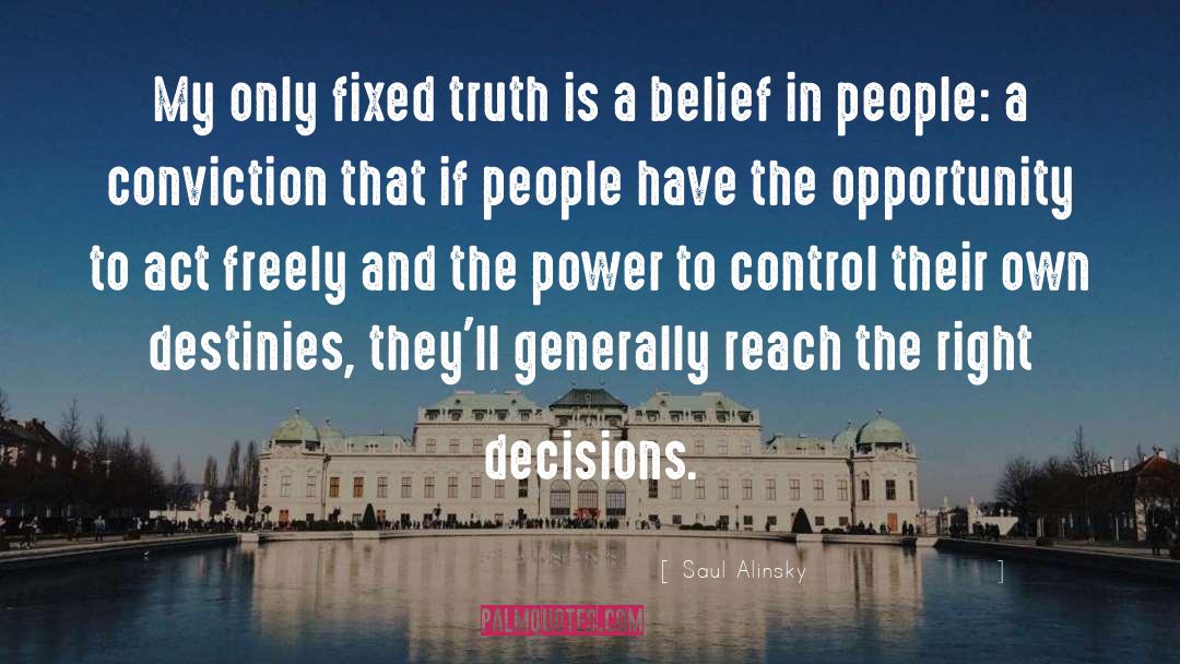 Right Decision quotes by Saul Alinsky