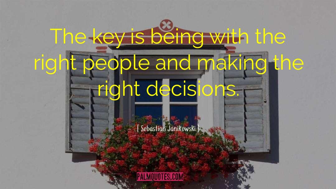 Right Decisions quotes by Sebastian Janikowski