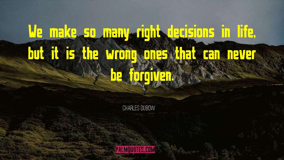 Right Decisions quotes by Charles Dubow