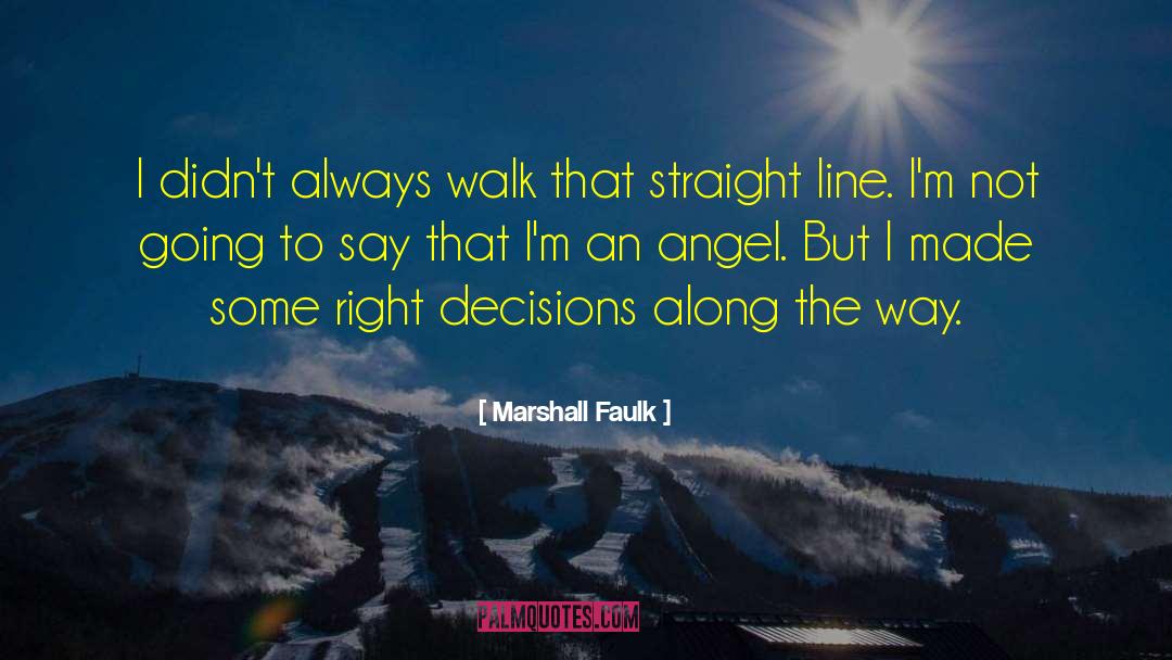 Right Decisions quotes by Marshall Faulk