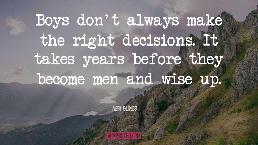 Right Decisions quotes by Abbi Glines