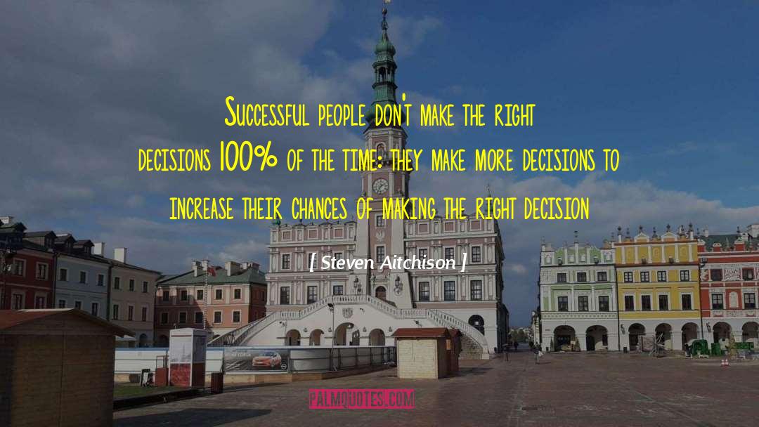 Right Decisions quotes by Steven Aitchison