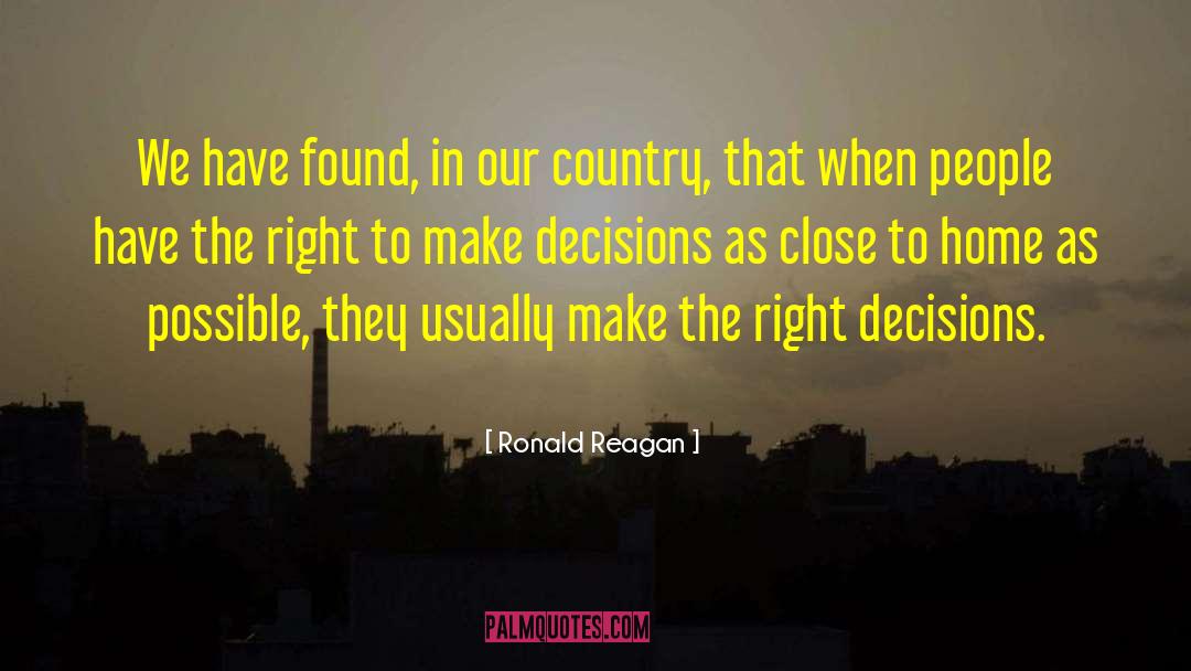 Right Decisions quotes by Ronald Reagan