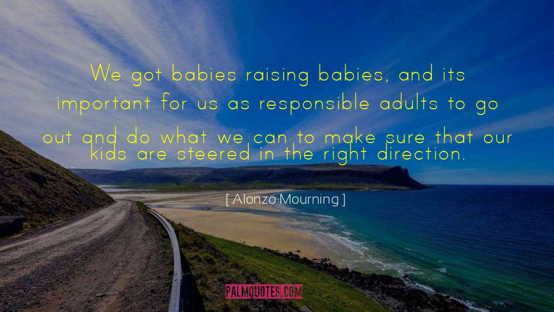 Right Direction quotes by Alonzo Mourning