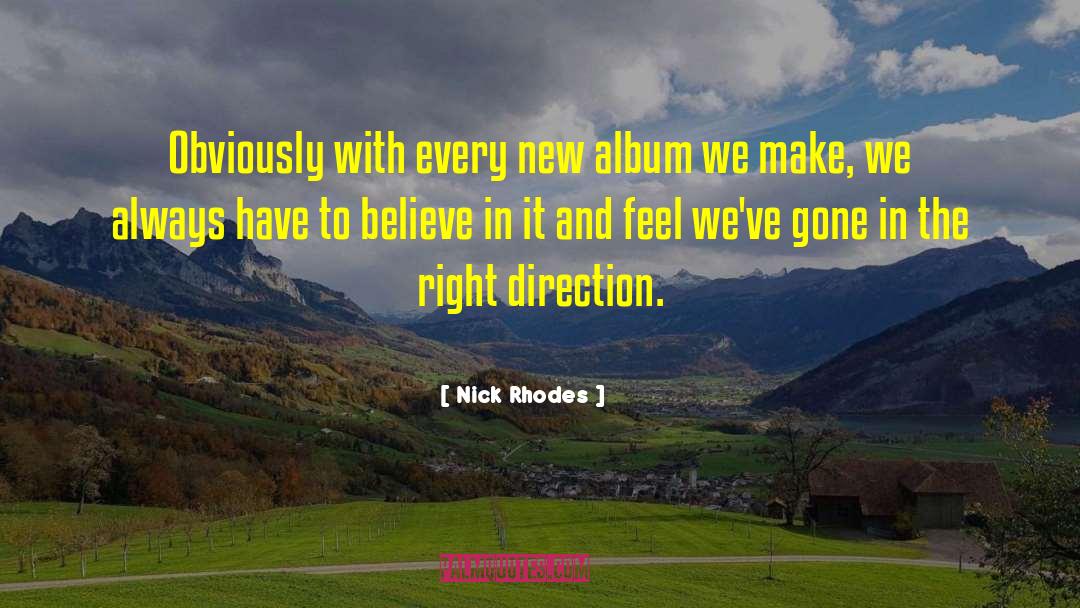 Right Direction quotes by Nick Rhodes