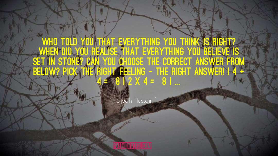 Right Feeling quotes by Sijdah Hussain