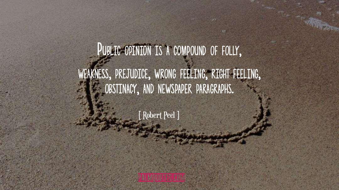 Right Feeling quotes by Robert Peel