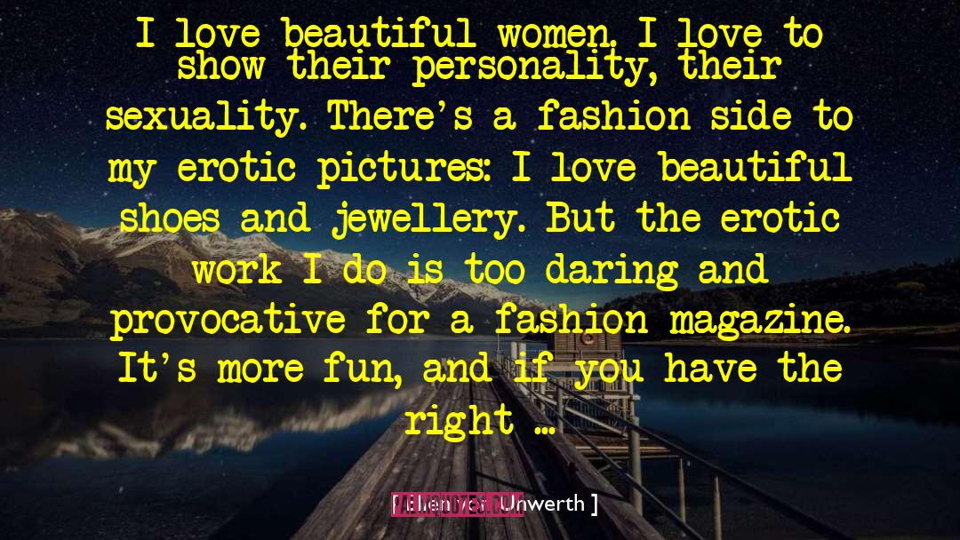 Right Girl quotes by Ellen Von Unwerth