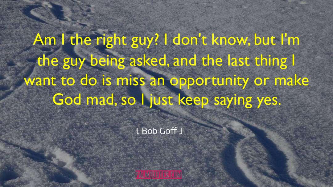 Right Guy quotes by Bob Goff