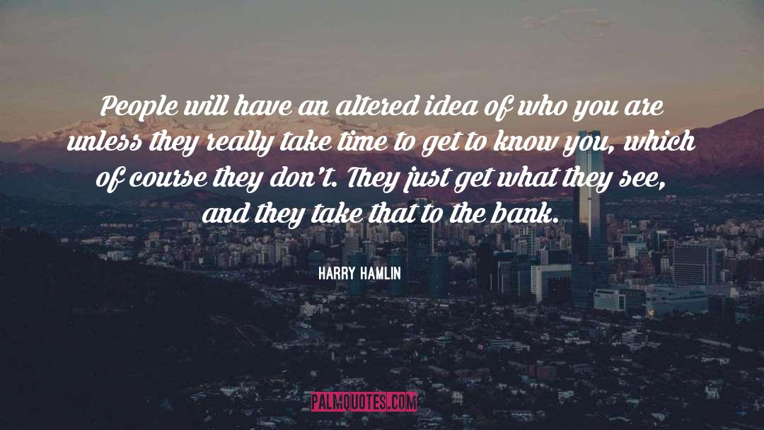 Right Idea quotes by Harry Hamlin
