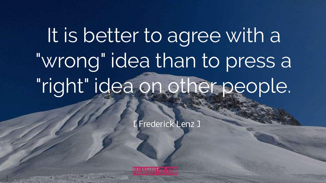 Right Idea quotes by Frederick Lenz