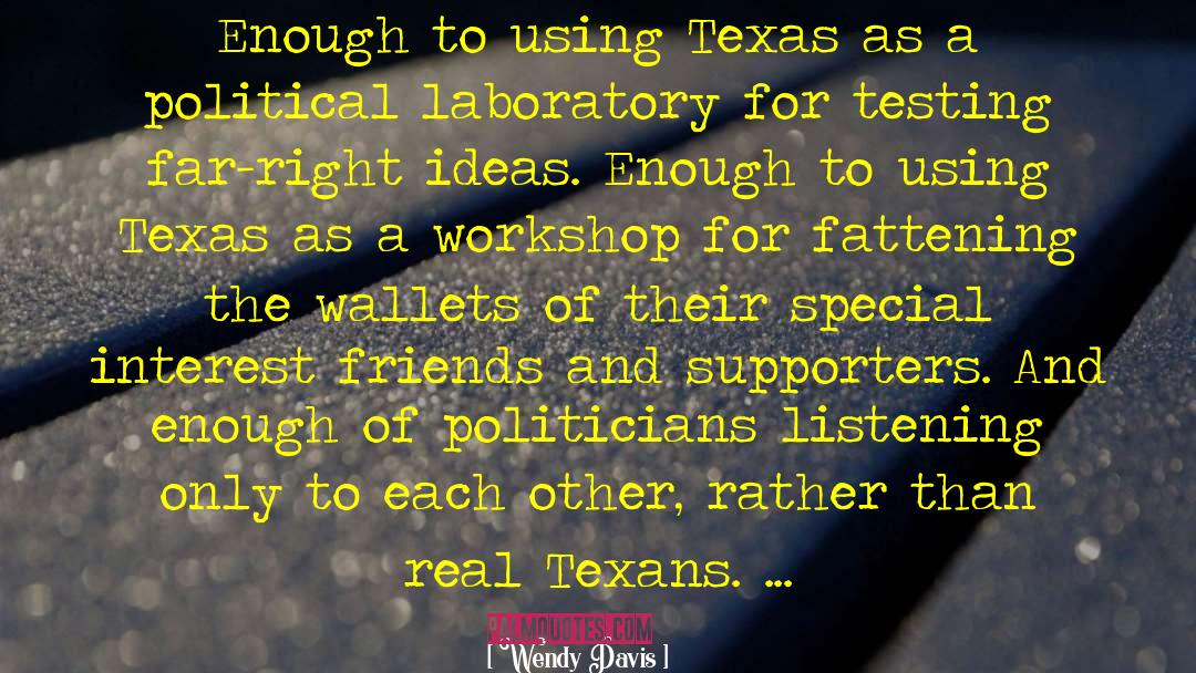 Right Ideas quotes by Wendy Davis