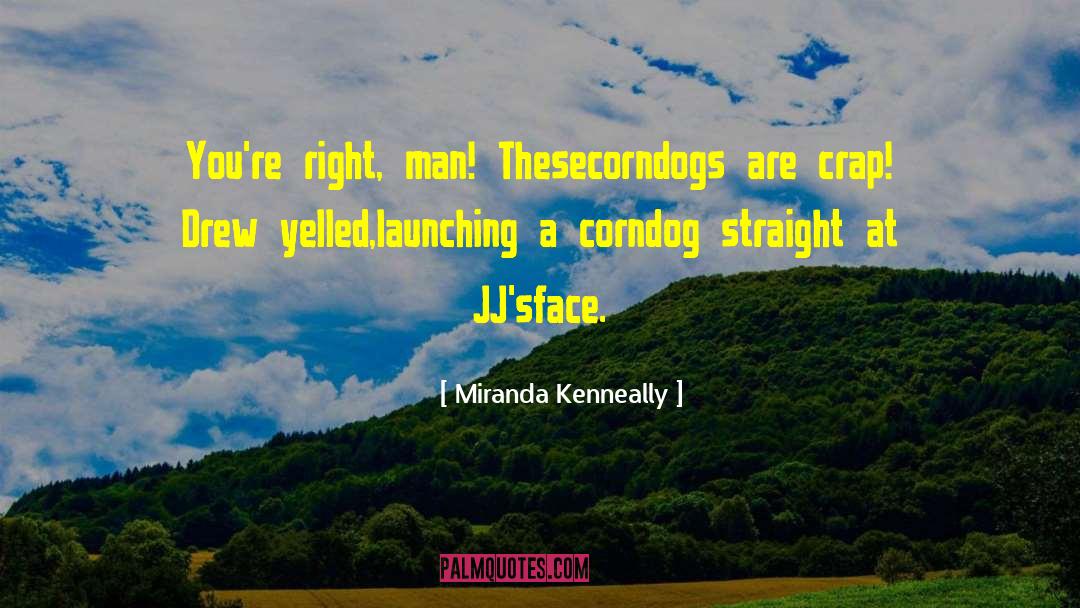 Right Man quotes by Miranda Kenneally