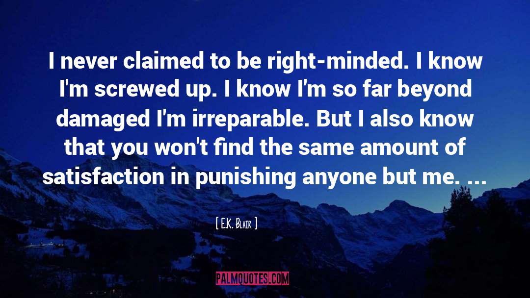 Right Minded quotes by E.K. Blair