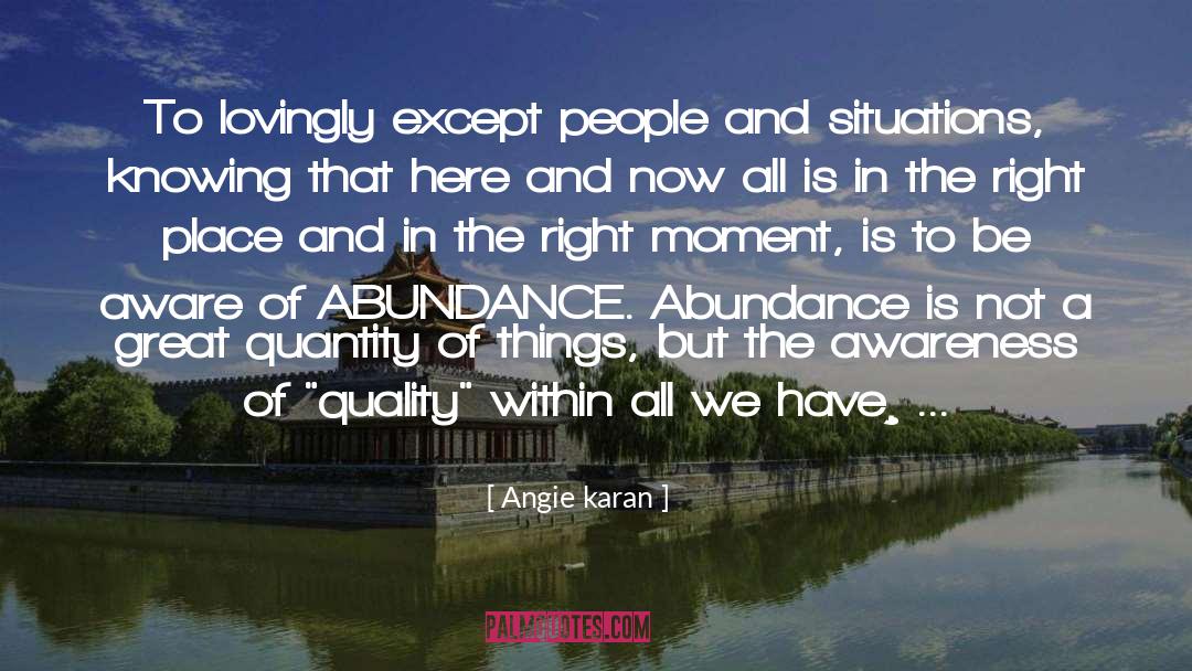 Right Moment quotes by Angie Karan