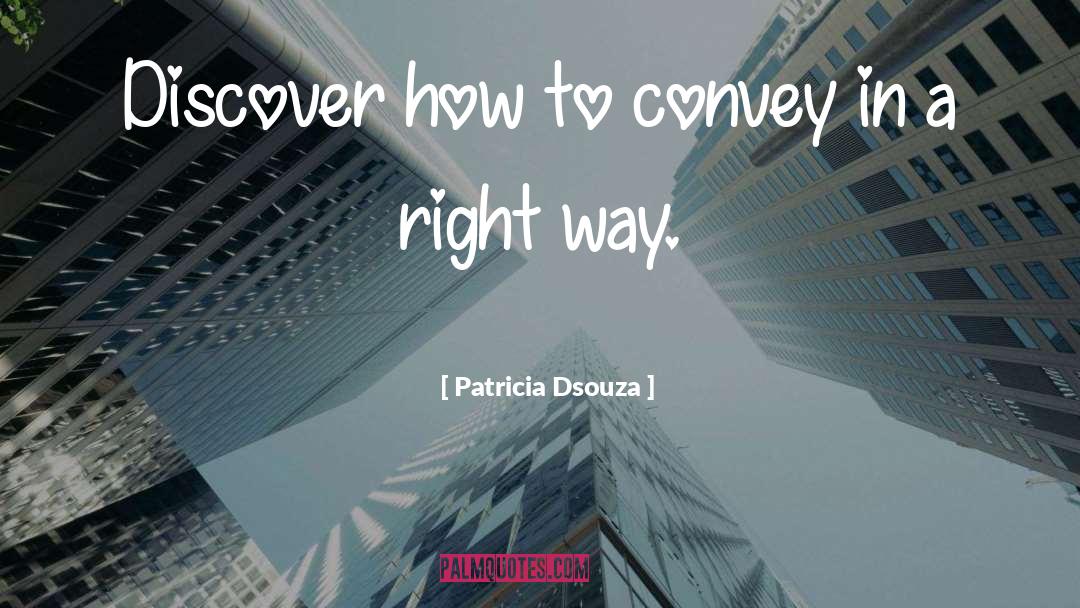 Right Motives quotes by Patricia Dsouza