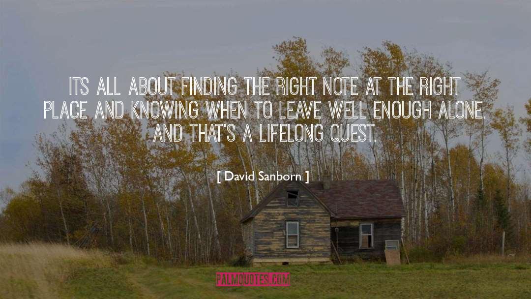Right Note quotes by David Sanborn