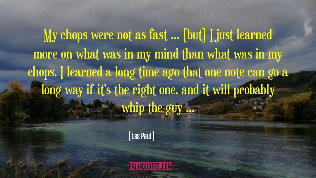 Right One quotes by Les Paul