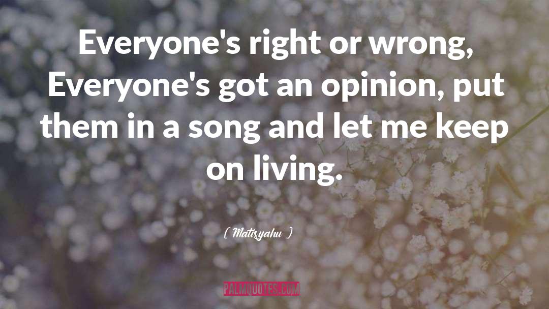 Right Or Wrong quotes by Matisyahu