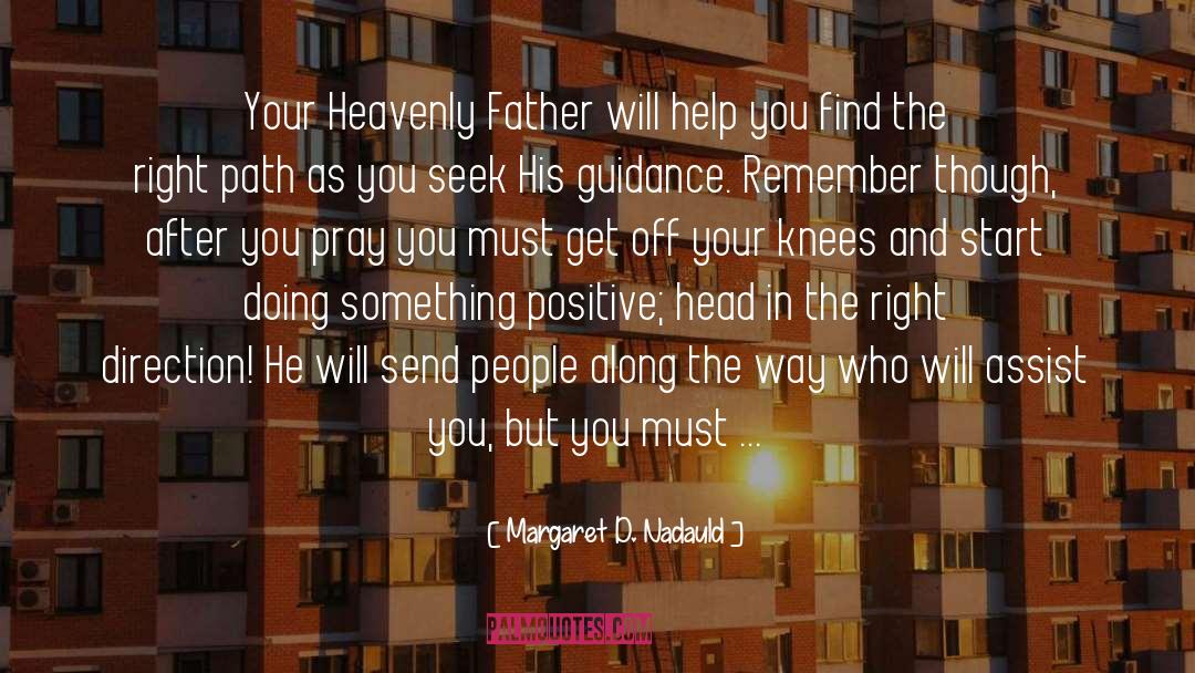 Right Path quotes by Margaret D. Nadauld