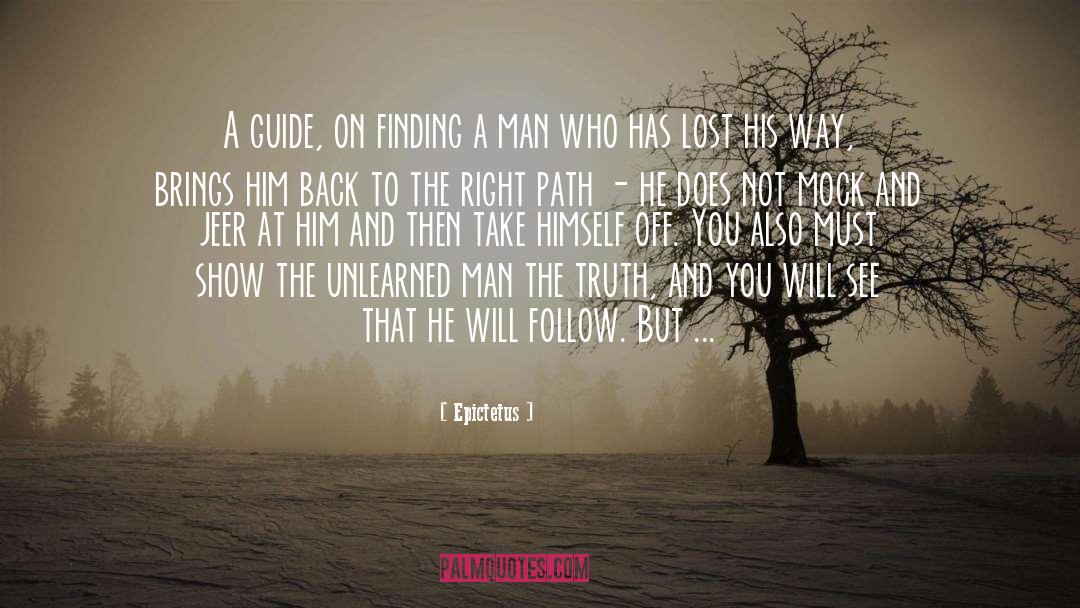 Right Path quotes by Epictetus