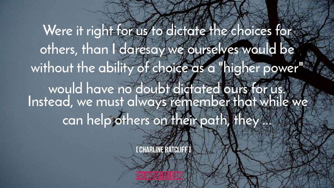 Right Paths quotes by Charline Ratcliff