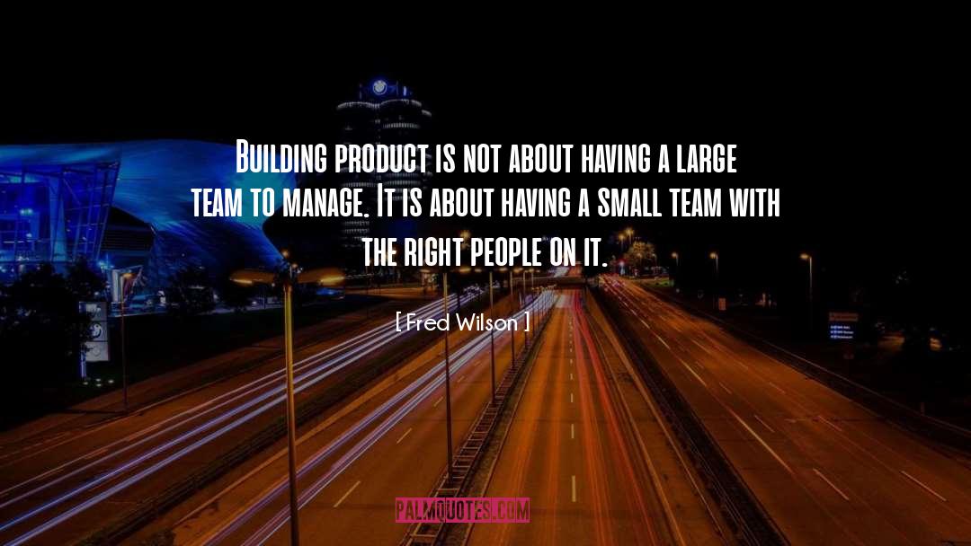 Right People quotes by Fred Wilson