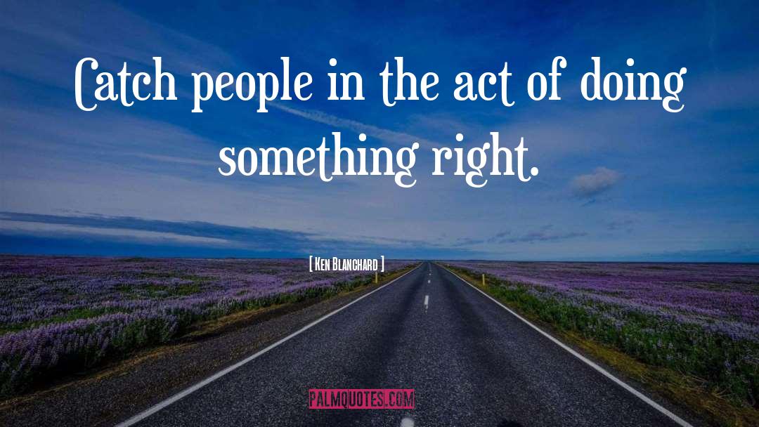Right People quotes by Ken Blanchard
