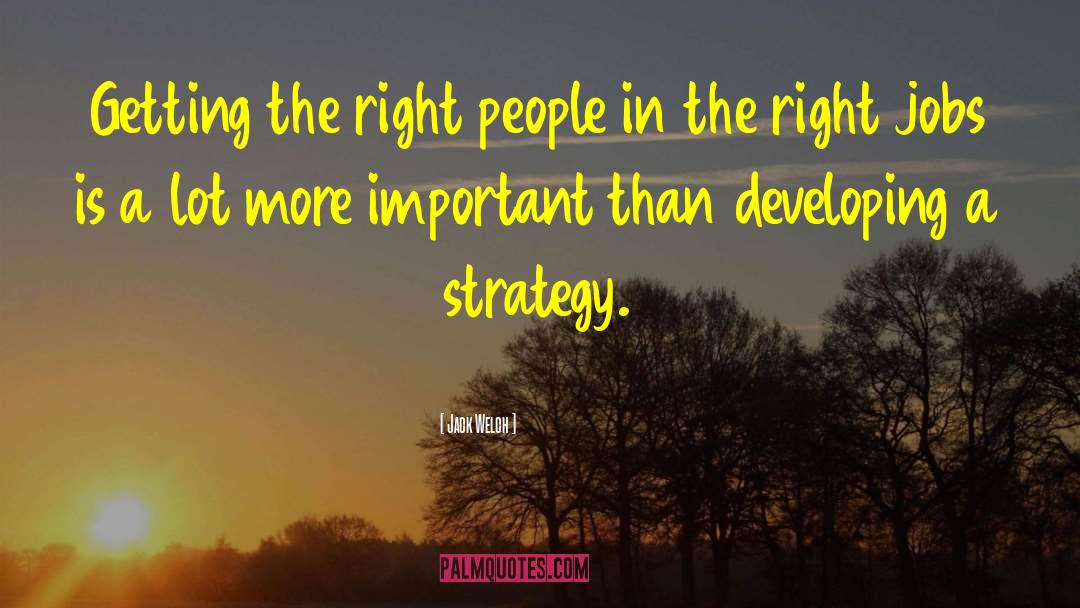 Right People quotes by Jack Welch