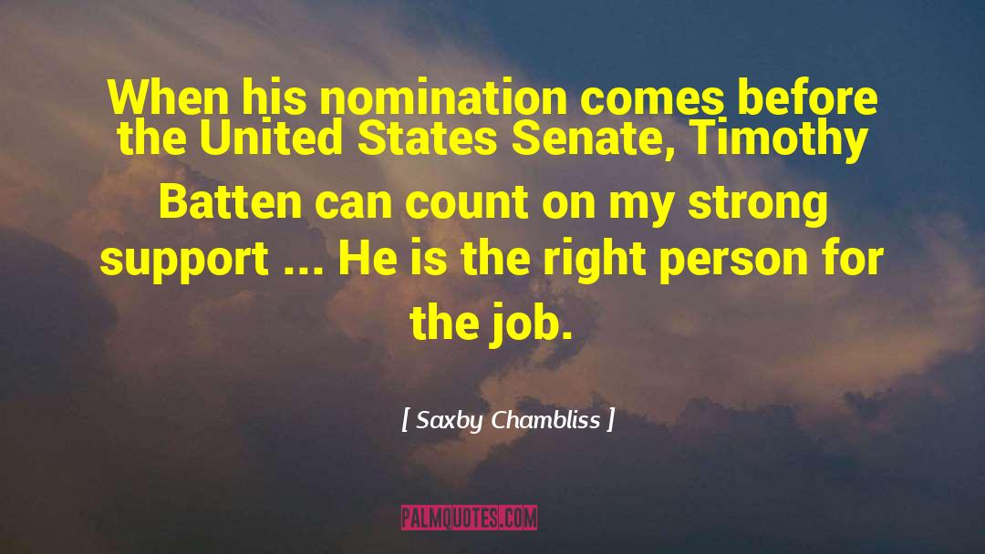 Right Person quotes by Saxby Chambliss