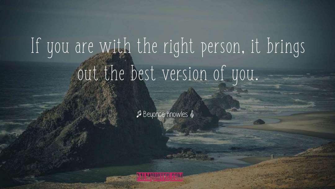 Right Person quotes by Beyonce Knowles