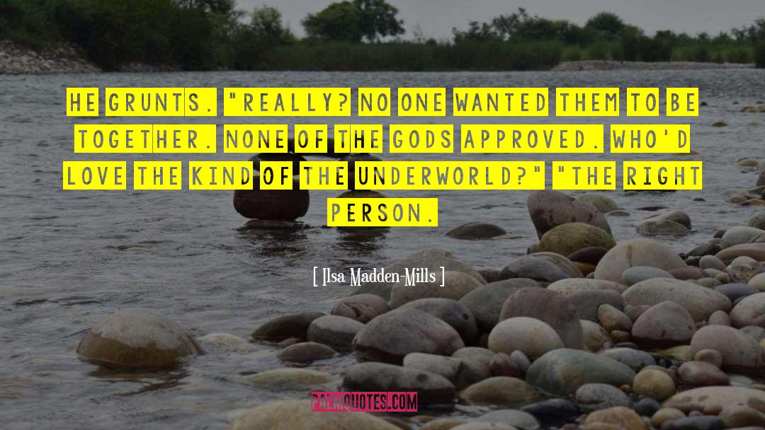 Right Person quotes by Ilsa Madden-Mills