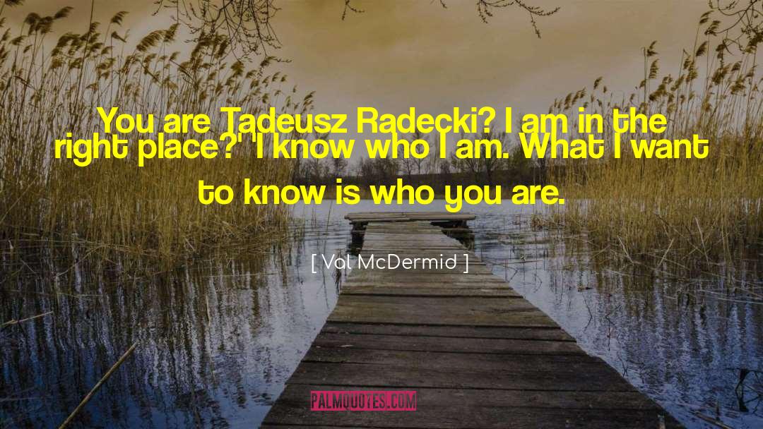 Right Place quotes by Val McDermid