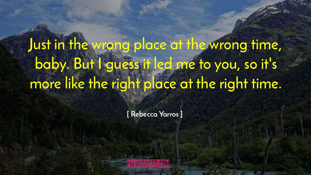 Right Place quotes by Rebecca Yarros