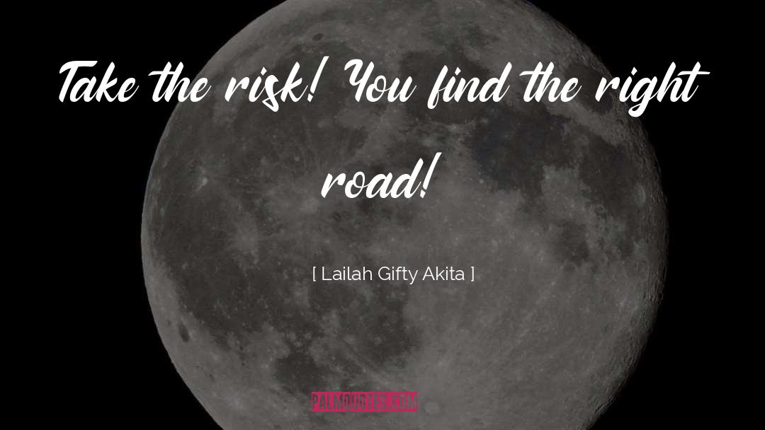 Right Road quotes by Lailah Gifty Akita