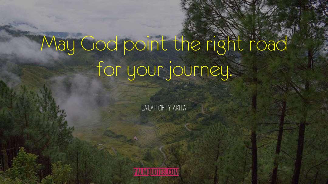 Right Road quotes by Lailah Gifty Akita