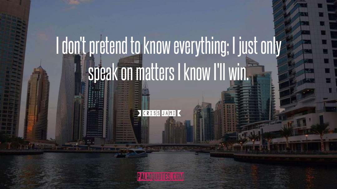 Right Speech quotes by Criss Jami