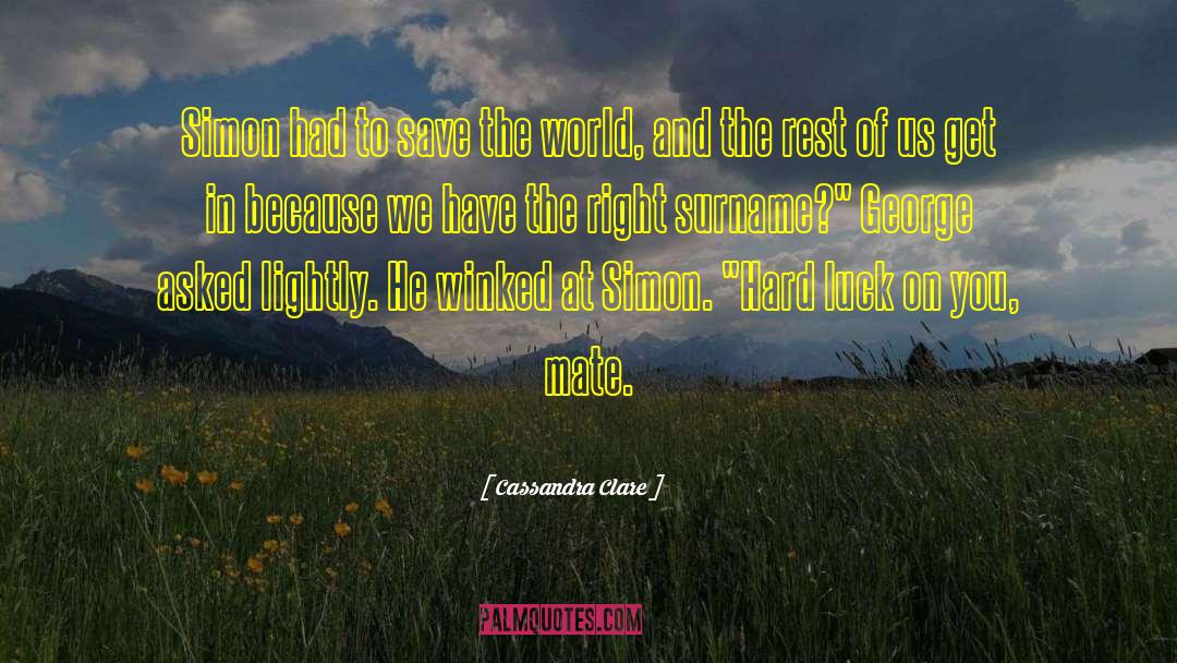 Right Surname quotes by Cassandra Clare