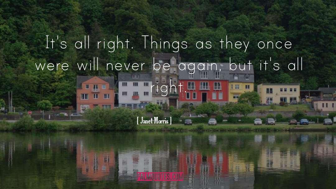 Right Things quotes by Janet Morris