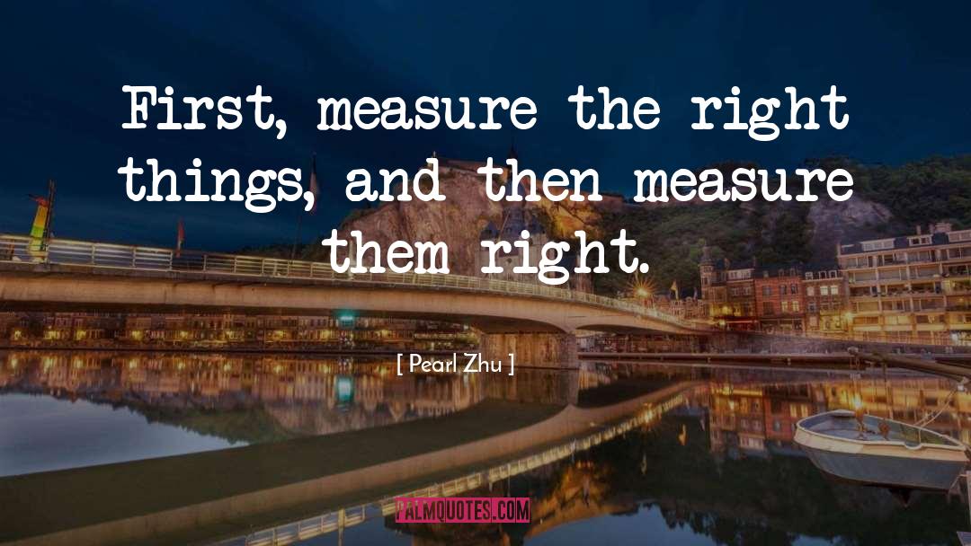 Right Things quotes by Pearl Zhu