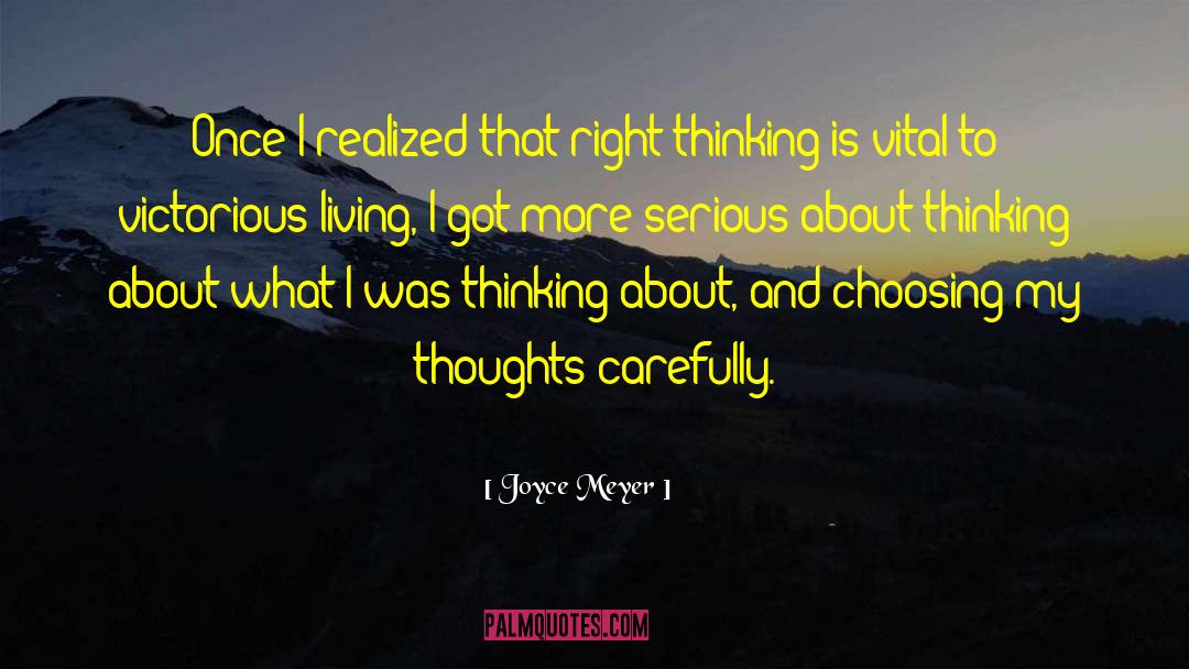 Right Thinking quotes by Joyce Meyer