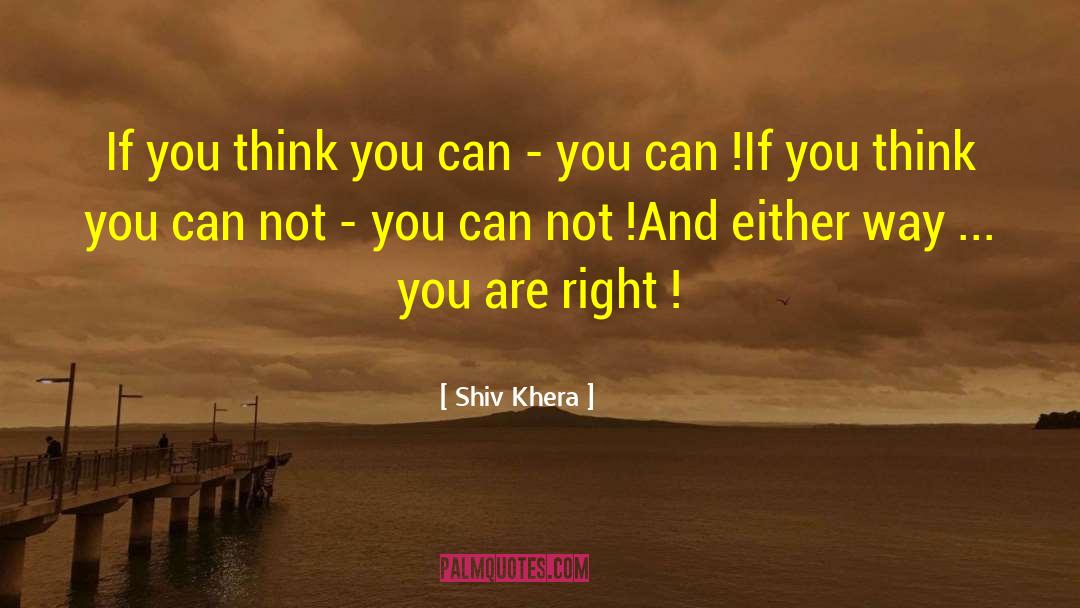Right Thinking quotes by Shiv Khera