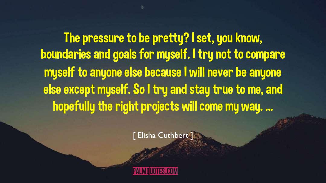 Right Thoughts quotes by Elisha Cuthbert