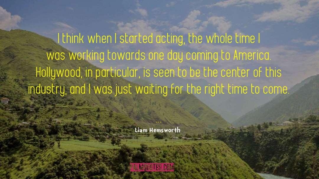 Right Time quotes by Liam Hemsworth