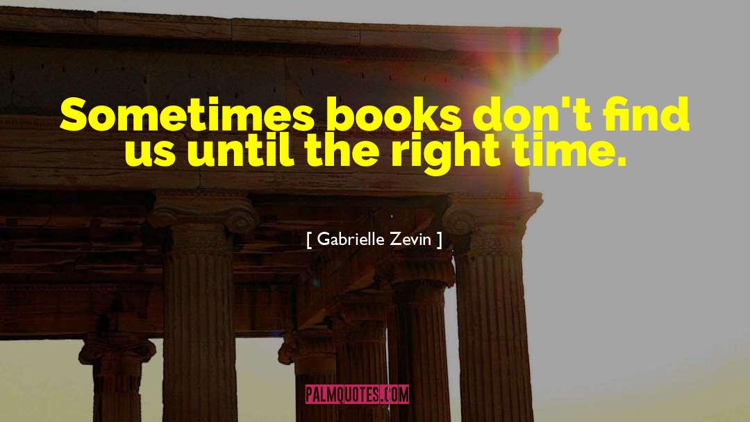 Right Time quotes by Gabrielle Zevin